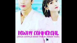 STAR COUPLE SHEN YUE & JERRY YAN [DOWNY COMMERCIAL]🌞💗🌛 061820