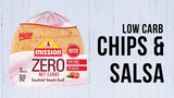 Low Carb Chips & Salsa - Mission Zero Net Carbs Tortillas