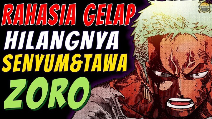 RAHASIA GELAP ALASAN ZORO TAK LAGI TERTAWA! 😔