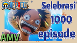 [One Piece] AMV | Selebrasi 1000 episode