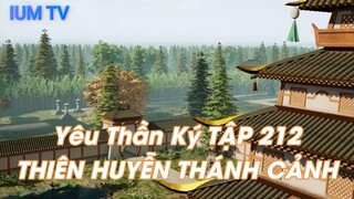 Yêu Thần Ký TẬP 212THIÊN HUYỄN THÁNH CẢNH