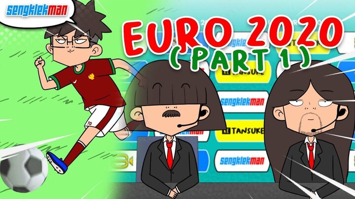 KEBODOHAN EURO 2020 ( PART 1 ) - SENGKLEKMAN