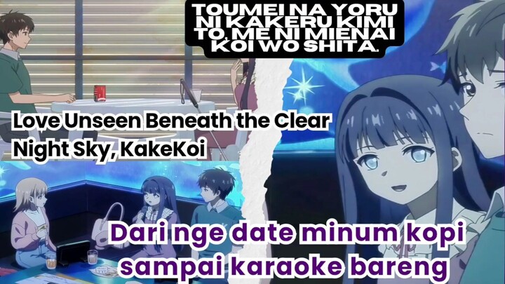 Love Unseen Beneath the Clear Night Sky, KakeKoi eps 3 semakin hari semakin dekat chemistry nya