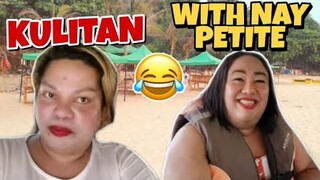 kulitan with nay Petite Part 1 with Social climber..#PetiteTv #DidongVlog