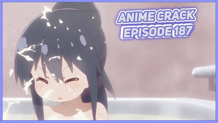 Isi pikiran orang ini hanyalah LOLI saja ( Anime on Crack Indonesia Episode 187 )