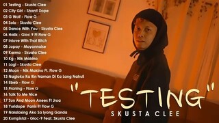 Skusta Clee - Testing | Skusta Clee Nonstop Song 2023 | Flow G, Skusta Clee, Shanti Dope