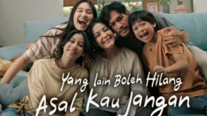 Yang Lain Boleh Hilang Asal Kau Jangan