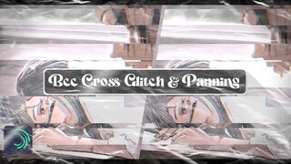 BCC CROSS GLITCH + PANNING | ALIGHT MOTION