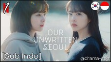 [Sub Indo] Our Unwritten Seoul – Eps. 01 (2025)