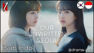 [Sub Indo] Our Unwritten Seoul – Eps. 01 (2025)