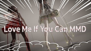 Love Me If You Can (ลั่วเทียนอี และ เยว่เจิ้งหลิง | MMD