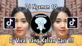 DJ NGAMEN 10 | DJ BESAR MUSIK YANG KITA BUAT VIRAL TIK TOK TERBARU 2024 !