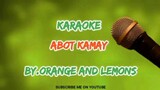 Abot kamay/song lyrics/by.orange and lemons/https://youtube.com/c/dabhoytv