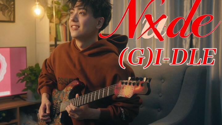 Mở (G)I-DLE "NXDE" bằng guitar điện và bạn sẽ ở lại ba lần sau khi nghe nó!
