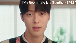 My Roommate is a Gumiho - EP12 : ผมอยากลองทำกับคุณ