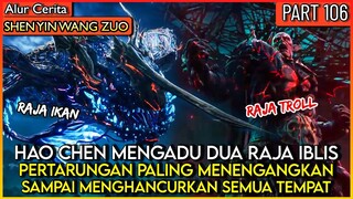 HAO CHEN MEMBUAT DUA RAJA IBLIS KUAT SALING BERTARUNG ! - Alur Donghua #SYWZ THRONE OF SEAL PART 106