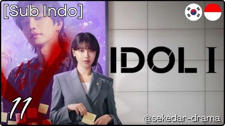 [Sub Indo] ♤  𝕀𝕕𝕠𝕝 𝕀  ♛ – Eps. 11 (2025)