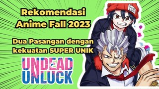 ANIME TERBARU FALL 2023 BAHAS UNDEAD UNLUCK