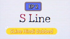 S Line K-Drama EP 2 (Hindi Dubbed)