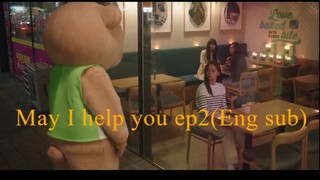 May I help you ep2( Eng sub)