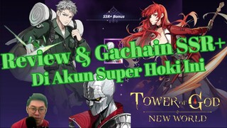 🗼Review & Gachain SSR+ Di Akun Super Hoki Ini🗼 [TOG New World]
