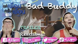 BAD BUDDY TRAILER REACTION