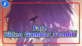 Fate
Video Gambar Sendiri_1