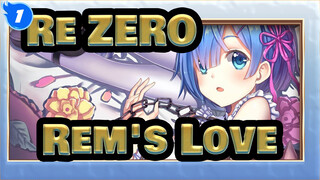 [Re:ZERO/MAD] Rem's Love_1