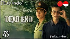[Sub Indo] Dead End – Eps. 16 (2025) 720p