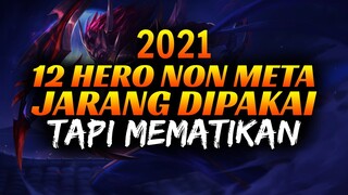 13 HERO NON META YANG JARANG DIPAKAI PADAHAL MEMATIKAN DAN BERBAHAYA 2021
