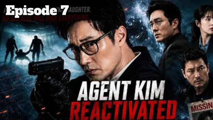 AGENT KIM REACTIVATED EPISODE 7 SUB INDONESIA