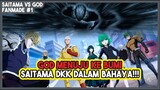 (Saitama VS God #1) | GOD MENUJU ke BUMI!!! Saitama dan Yang Lain Dalam Bahaya!!