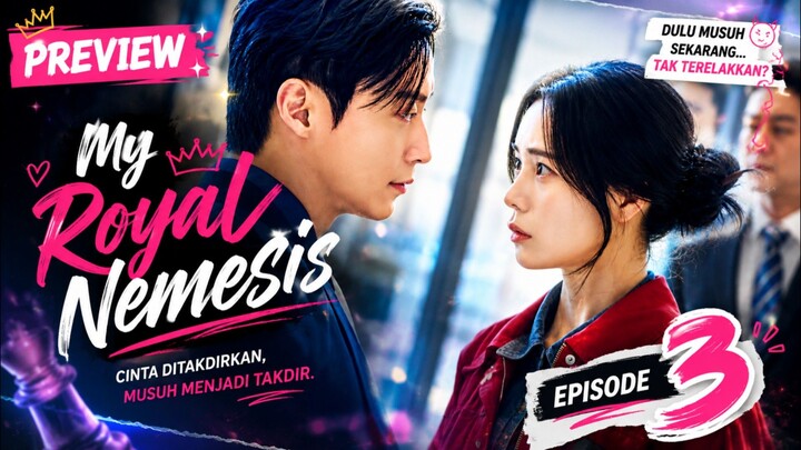 My Royal Nemesis - Ep 3 Sub Indo!
