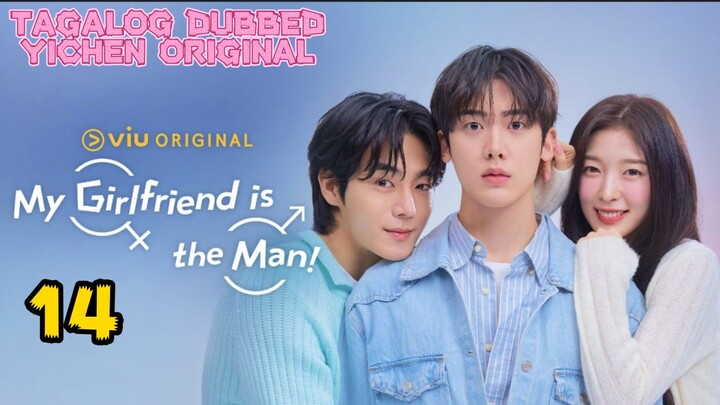 14)EPISODE [MY GIRLFRIEND IS THE MAN]TAGALOG DUBBED