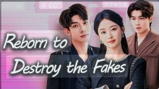 Reborn To Destroy The Fakes