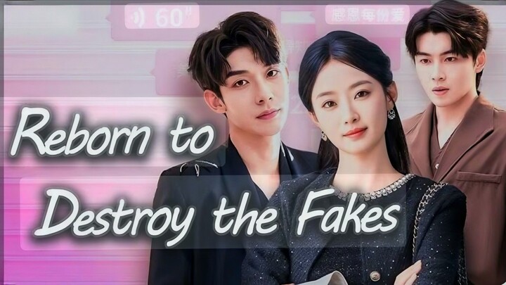 Reborn To Destroy The Fakes