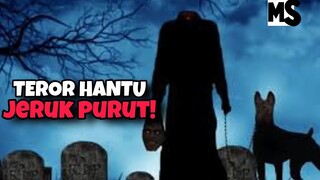 GANASNYA HANTU KEPALA BUNTUNG PENUNGGU TPU JERUK PURUT! #mstory vol.137