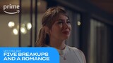 Five Breakups And A Romance: Let It All Out | Prime Video
