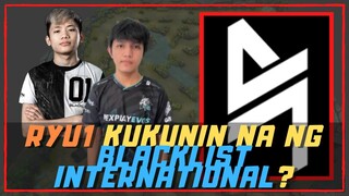 RYU1 KUKUNIN NA NG BLACKLIST?