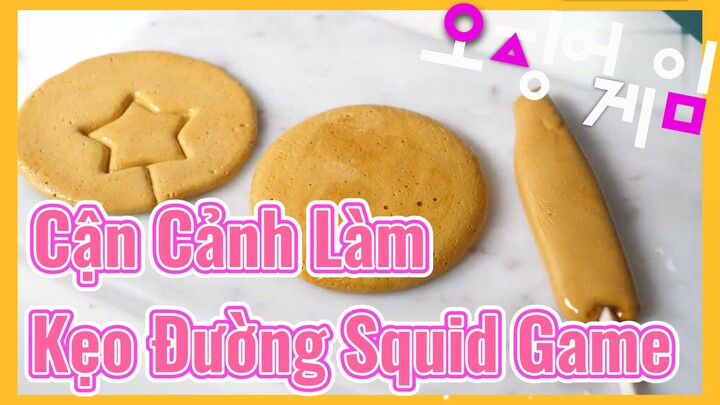 Cận Cảnh Làm Kẹo Đường Squid Game