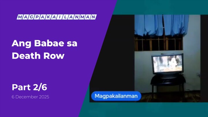 PART 2/6: Ang Babae sa Death Row • December 6, 2025 | Magpakailanman