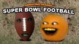 Annoying Orange - Super Bowl Football