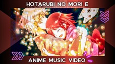 『AMV』HOTARUBI NO MORI E | INTO THE FOREST OF FIREFLIES' LIGHT