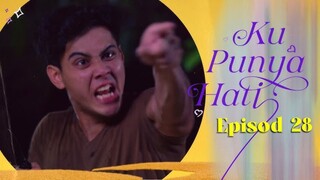 Ku Punya Hati Episod 28 (Episod Akhir)