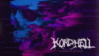 KORDHELL - MURDER IN MY MIND