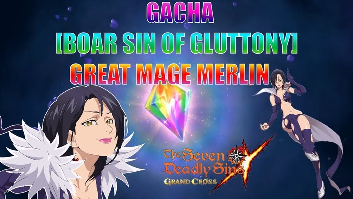 Gacha Merlin tipe HP, ampaskah? dapetkah?- Seven Deadly Sins Grand Cross Indonesia