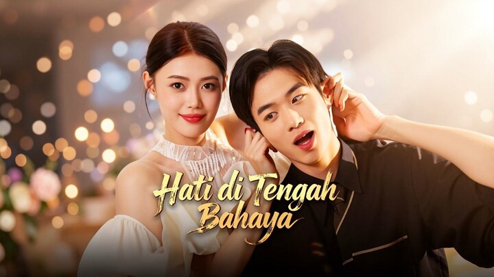 Hati di Tengah Bahaya Full Bahasa Indonesia (MELO)