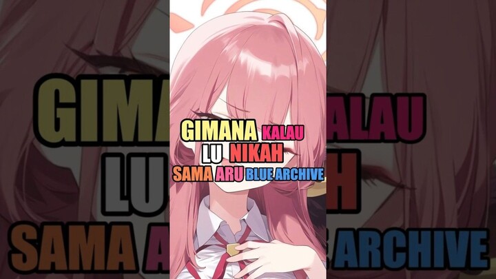 Nikah Sama Aru Blue Archive #anime #shorts