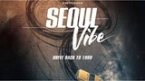 Seoul Vibe (Seoul Daejakjeon) - Sub Indonesia