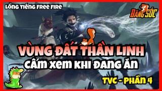 Lồng tiếng Free Fire | Vùng Đất Thần Linh | TVC - Phần 4 | Đăng SÓC TV